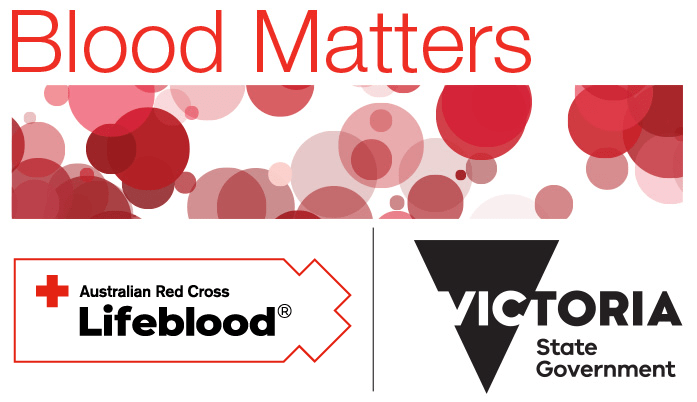 Banner image for Blood Matters Program. Shows the logos for Australian Red Cross Lifeblood and Victoria State Government.